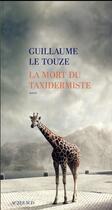 Couverture du livre « La mort du taxidermiste » de Guillaume Le Touze aux éditions Actes Sud