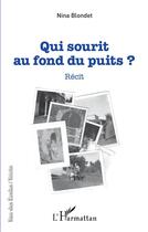Couverture du livre « Qui sourit au fond du puits ? » de Nina Blondet aux éditions L'harmattan