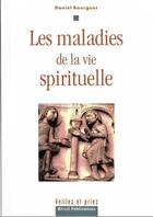 Couverture du livre « Les maladies de la vie spirituelle (3e édition) » de Daniel Bourguet aux éditions Olivetan