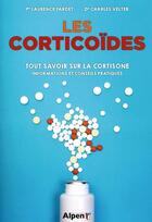 Couverture du livre « Les corticoïdes » de Laurence Fardet et Charles Velter aux éditions Alpen