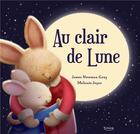 Couverture du livre « Au clair de lune » de Melanie Joyce et James Newman Gray aux éditions Kimane