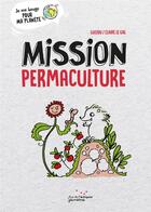 Couverture du livre « Mission permaculture » de Claire Le Gal et Guizou aux éditions Rue De L'echiquier