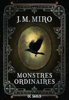 Couverture du livre « Monstres ordinaires Tome 1 » de J. M. Miro aux éditions De Saxus