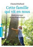 Couverture du livre « Cette famille qui vit en nous » de Chantal Rialland aux éditions Marabout