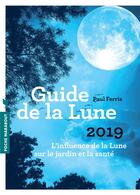 Couverture du livre « Le guide de la lune (édition 2019) » de Paul Ferris aux éditions Marabout