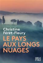 Couverture du livre « Le pays aux longs nuages » de Christine Feret-Fleury aux éditions Marabooks