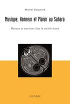 Couverture du livre « Musique, Honneur Et Plaisir Au Sahara » de Michel Guignard aux éditions Paul Geuthner