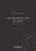 Couverture du livre « Les secondes vies du sujet : Deleuze, Foucault, Lacan » de Rambeau Frederic aux éditions Hermann