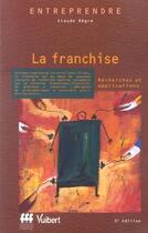 Couverture du livre « La franchise ; recherches et applications (2e édition) » de Claude Negre aux éditions Vuibert