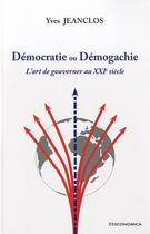 Couverture du livre « Democratie Ou Demogachie » de Jeanclos/Yves aux éditions Economica