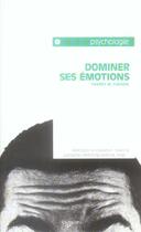 Couverture du livre « Dominer ses emotions » de Thierry M. Carabin aux éditions De Vecchi