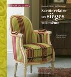 Couverture du livre « Savoir refaire ses sièges soi-même » de Raphael-Didier De L'Hommel aux éditions Ouest France