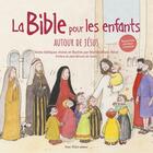 Couverture du livre « La bible pour les enfants : Autour de Jésus » de Martine Blanc-Rerat aux éditions Tequi