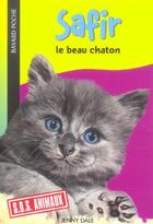 Couverture du livre « S.O.S. animaux t.609 ; Safir, le beau chaton » de Jenny Dale aux éditions Bayard Jeunesse