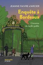 Couverture du livre « Enquête à Bordeaux : l'inconnu du jardin public » de Jeanne Faivre D'Arcier et Clement Rizzo aux éditions Syros