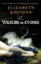 Couverture du livre « Voleurs de cygnes » de Elizabeth Kostova aux éditions Michel Lafon