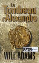 Couverture du livre « Le tombeau d'alexandre » de Adams Will aux éditions Les Escales