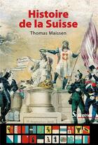 Couverture du livre « Histoire de la Suisse » de Thomas Maissen aux éditions Pu Du Septentrion