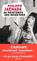 Couverture du livre « Au printemps des monstres » de Philippe Jaenada aux éditions Points
