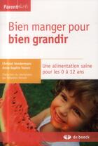 Couverture du livre « Bien manger pour bien grandir ; une alimentation saine pour les 0 à 12 ans » de Christel Vondermans aux éditions De Boeck Superieur