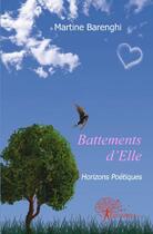 Couverture du livre « Battements d'elle ; horizons poétiques » de Martine Barenghi aux éditions Edilivre