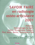 Couverture du livre « Savoir faire en radiologie ostéo-articulaire (édition 2001) » de Jean-Denis Larédo aux éditions Sauramps Medical