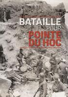 Couverture du livre « Bataille pour la pointe du Hoc » de Hubert Groult aux éditions Heimdal