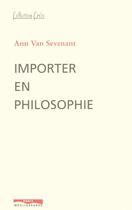 Couverture du livre « Importer en philosophie » de Van/Ann aux éditions Paris-mediterranee