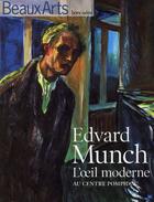 Couverture du livre « Beaux Arts Magazine ; Edvard Munch, L'Oeil Moderne » de  aux éditions Beaux Arts Editions