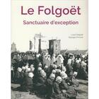 Couverture du livre « Le Folgoët ; sanctuaire d'exception » de Georges Provost aux éditions Coop Breizh