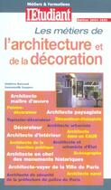 Couverture du livre « Les métiers de l'architecture et de la décoration (édition 2004/2005) » de Delphine Bancaud aux éditions L'etudiant