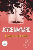 Couverture du livre « Long week-end » de Joyce Maynard aux éditions A Vue D'oeil
