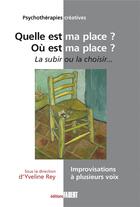Couverture du livre « Quelle est ma place ? où est ma place ? la subir ou la choisir » de Yveline Rey et Lucien Halin aux éditions Fabert