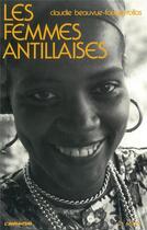 Couverture du livre « Les femmes antillaises (2e édition) » de Claudie Beauvue-Fougeyrollas aux éditions L'harmattan
