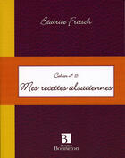 Couverture du livre « **Cah.15 Mes Recettes Alsaciennes*** » de B. Fritsch aux éditions Bonneton