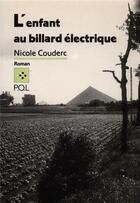Couverture du livre « L'enfant au billard électrique » de Nicole Couderc aux éditions P.o.l