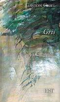 Couverture du livre « Gris » de Gaston Criel aux éditions Est Tastet