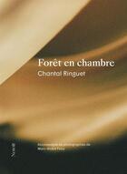 Couverture du livre « Forêt en chambre » de Chantal Ringuet aux éditions Noroit