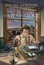 Couverture du livre « La vie avant tout Tome 3 : la vérité sans compromis » de Michel Langlois aux éditions Hurtubise