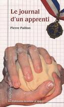 Couverture du livre « Le journal d'un apprenti » de Pierre Paillon aux éditions Jeanne D'arc