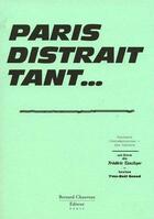 Couverture du livre « Paris distrait tant... » de Frederic Teschner aux éditions Bernard Chauveau