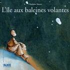 Couverture du livre « L'Ile aux baleines volantes » de Charlotte Smoos aux éditions Alice