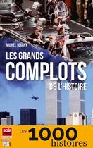 Couverture du livre « Les grands complots de l'histoire » de Michel Udiany aux éditions Pixl