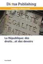 Couverture du livre « La république: des droits...et des devoirs » de Barelli-Y aux éditions Dictus