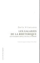 Couverture du livre « Les galaxies de la rhétorique ; les puissants satellites du littéraire » de Dario Villanueva aux éditions Casa De Velazquez
