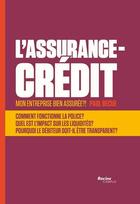 Couverture du livre « L'assurance crédit ; mon entreprise bien assurée ?! » de Paul Becue aux éditions Lannoo Campus