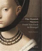 Couverture du livre « The flemish masters from van eyck to bruegel /anglais » de Depoorter Matthias aux éditions Thames & Hudson