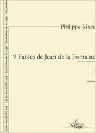 Couverture du livre « 9 fables de la fontaine - partition pour pour voix et piano » de Philippe Maze aux éditions Artchipel