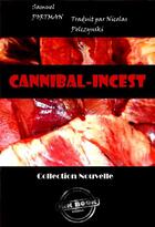 Couverture du livre « Cannibal-incest » de Samuel Portman aux éditions Ink Book