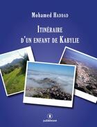 Couverture du livre « Itinéraire d'un enfant de Kabylie » de Mohamed Haddad aux éditions Publishroom
